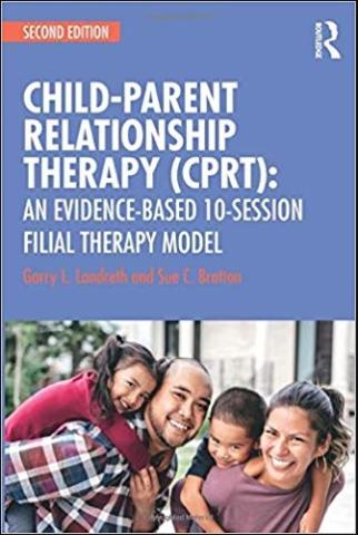 Child-Parent Relationship Therapy Book 2nd Ed.