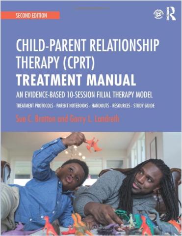 Child-Parent Relationship Therapy Manual 2nd Ed.