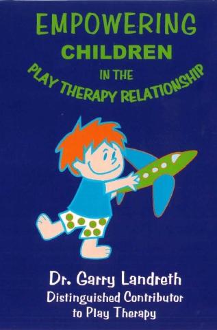 Empowering Children in the Play Therapy Relationship DVD