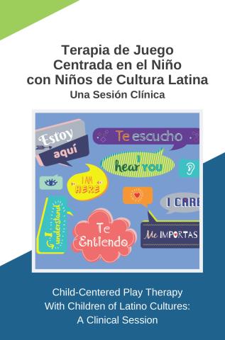 DVD: Terapia de Juego Centrada en el Niño con Niños de Cultura Latina: Una Sesion Clínica